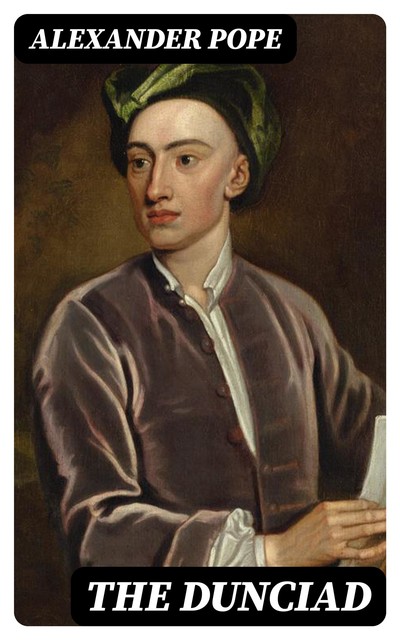 The Dunciad, Alexander Pope