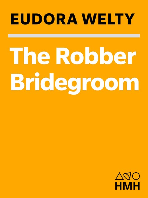 The Robber Bridegroom, Eudora Welty