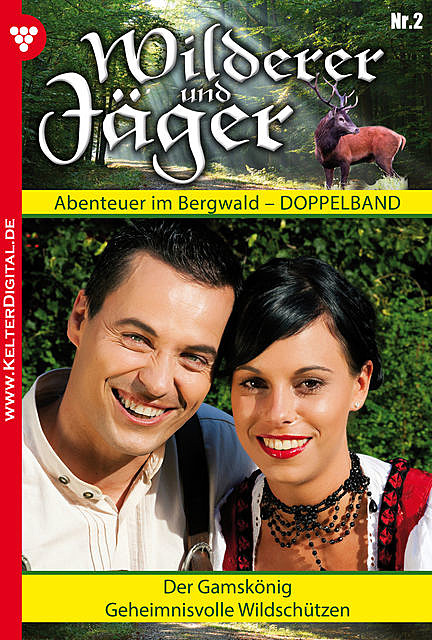 Wilderer und Jäger 2 – Heimatroman, Anne Altenried, Christl Brunner