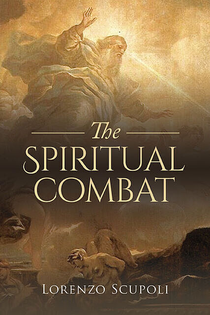 The Spiritual Combat, Lorenzo Scupoli
