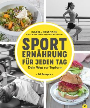 Sporternährung für jeden Tag, Isabell Heßmann