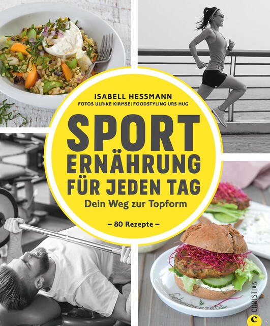 Sporternährung für jeden Tag, Isabell Heßmann