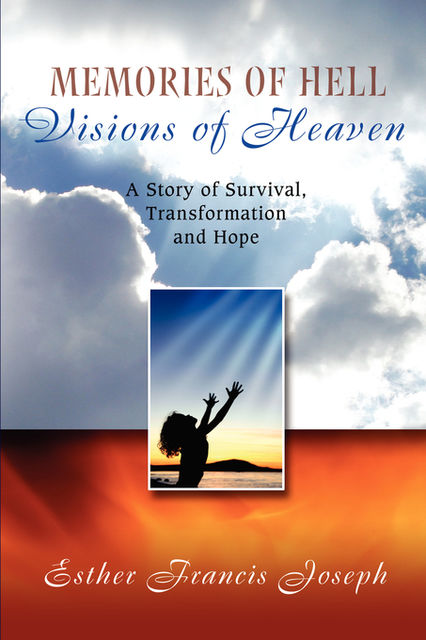 Memories of Hell, Visions of Heaven, Esther Joseph