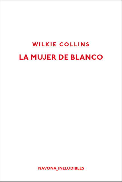 La mujer de blanco, Wilkie Collins