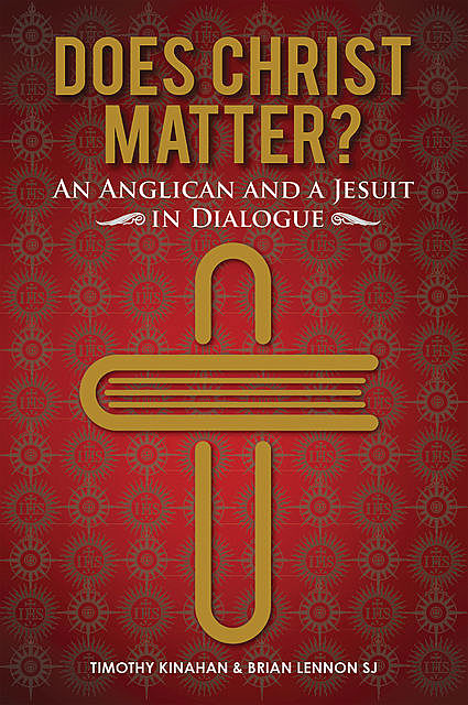Does Christ Matter, Brian Lennon, Timothy Kinahan