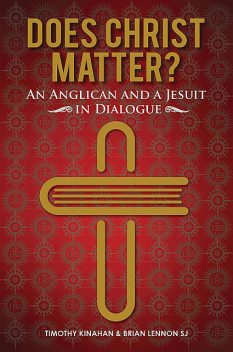 Does Christ Matter, Brian Lennon, Timothy Kinahan