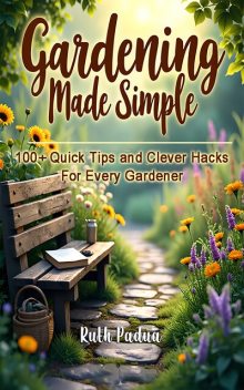 Gardening Made Simple, Ruth Padua