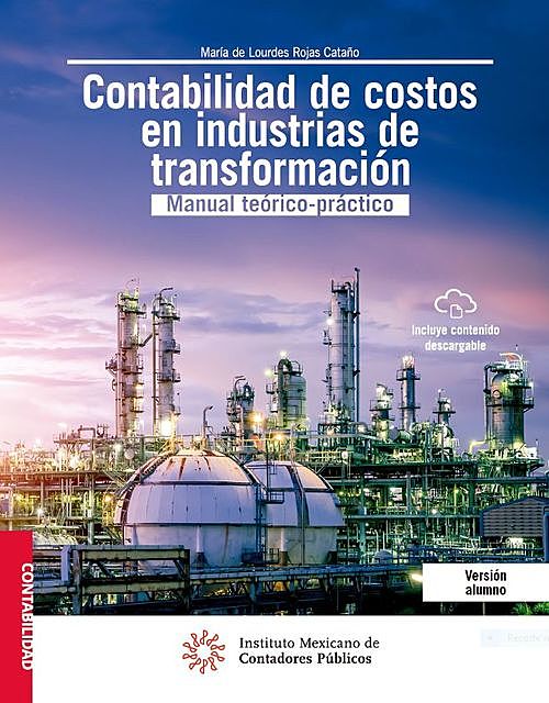Contabilidad de costos en industrias de Transformación, María De Lourdes Rojas Cataño