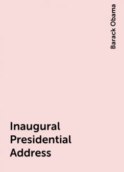 Inaugural Presidential Address, Barack Obama