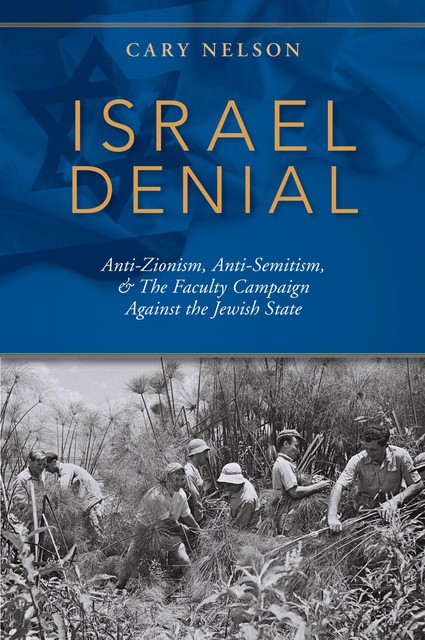 Israel Denial, Cary Nelson