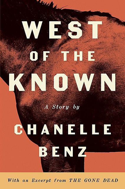 West of the Known, Chanelle Benz