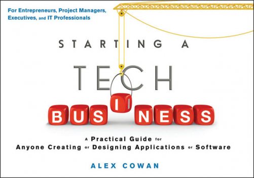 Starting a Tech Businesses, Alex Cowan