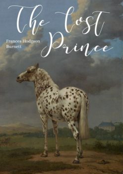 The Lost Prince, Frances Hodgson Burnett