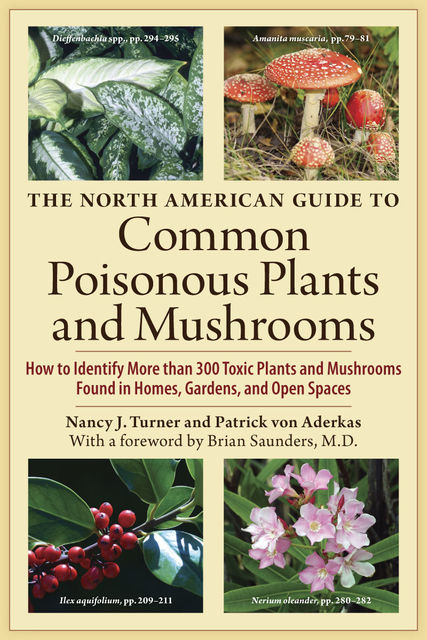 The North American Guide to Common Poisonous Plants and Mushrooms, Nancy Turner, Patrick von Aderkas