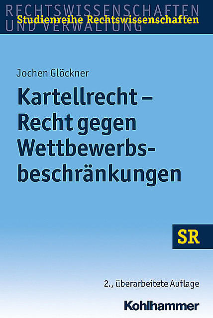 Kartellrecht – Recht gegen Wettbewerbsbeschränkungen, Jochen Glöckner