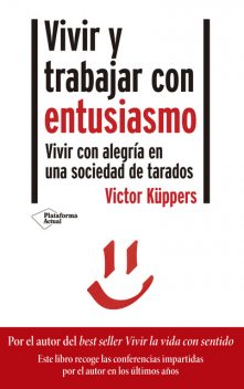 Vivir y trabajar con entusiasmo, Victor Küppers