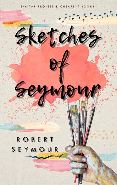 Sketches by Seymour — Complete, Robert Seymour