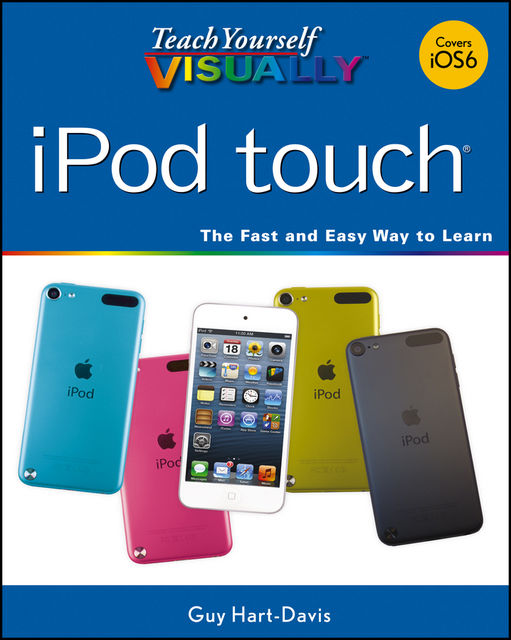 Teach Yourself VISUALLY iPod touch, Guy Hart-Davis
