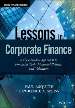 Lessons in Corporate Finance, Lawrence A. Weiss, Paul Asquith
