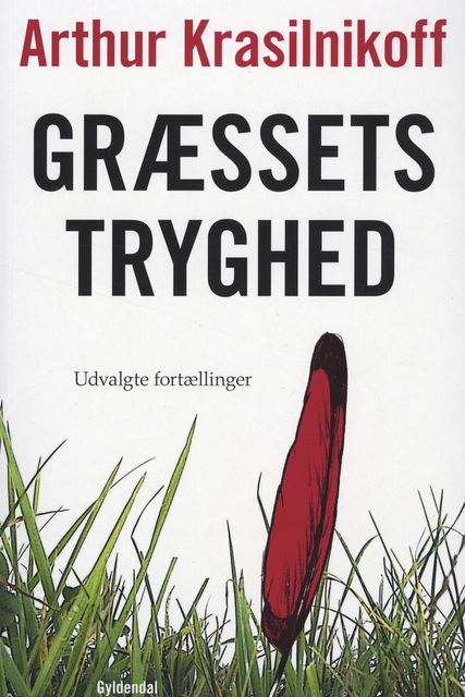 Græssets tryghed, Arthur Krasilnikoff