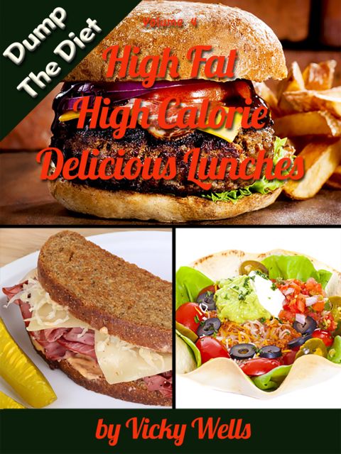 High Fat High Calorie Delicious Lunches, Vicky Wells