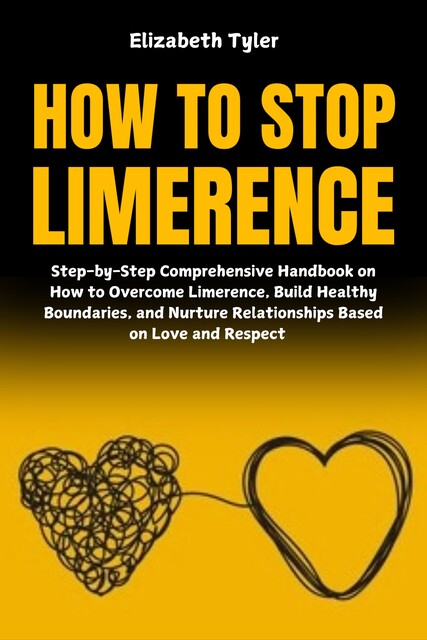 How to Stop Limerence, Elizabeth Tyler