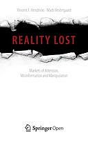 Reality Lost: Markets of Attention, Misinformation and Manipulation, Mads Vestergaard, Vincent F. Hendricks