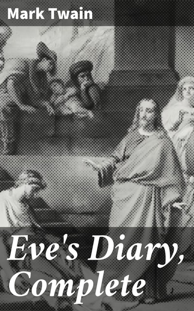 Eve's Diary, Mark Twain