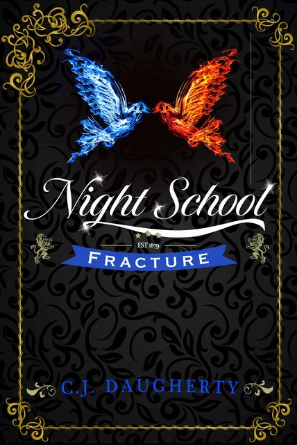 Night School: Fracture, C.J.Daugherty