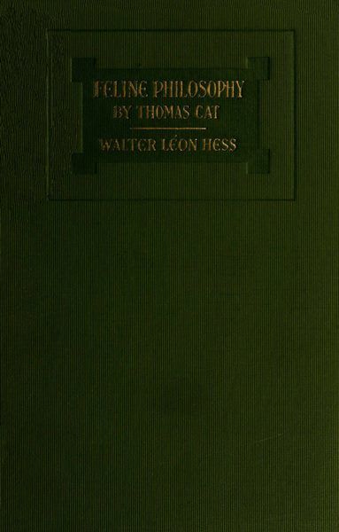 Feline Philosophy, Walter Léon Hess
