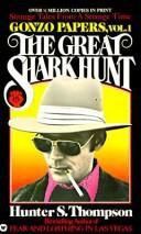 The great shark hunt: strange tales from a strange time, Hunter Thompson
