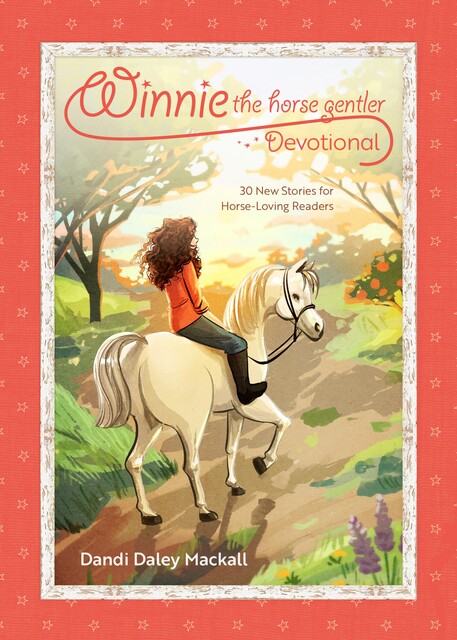 Winnie the Horse Gentler Devotional, Dandi Daley Mackall