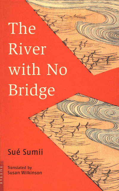 River With No Bridge, Sumii Sue
