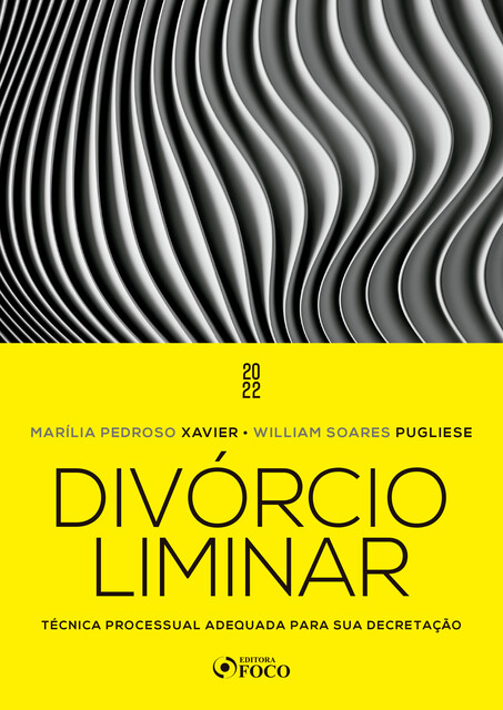 Divórcio Liminar, Marília Pedroso Xavier, William Soares Pugliese