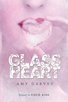Glass Heart, Amy Garvey