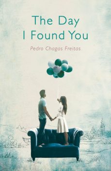 The Day I Found You, Pedro Chagas Freitas