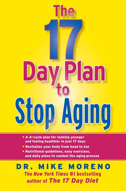 The 17 Day Plan to Stop Aging, Mike Moreno