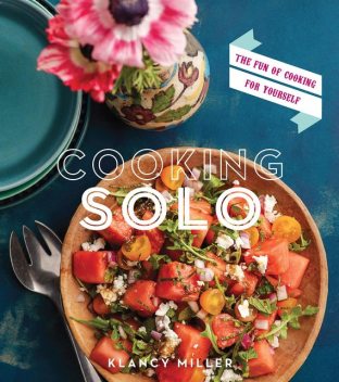 Cooking Solo, Klancy Miller