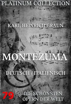 Montezuma, Giampietro Tagliazucchi, Karl Heinrich Graun