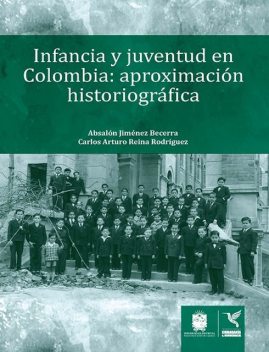 Infancia y juventud en Colombia, Absalón Jiménez Becerra, Carlos Arturo Reina Rodríguez