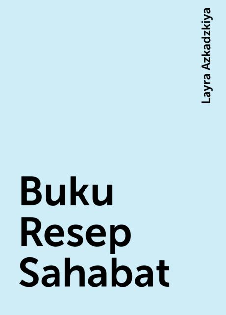Buku Resep Sahabat, Layra Azkadzkiya