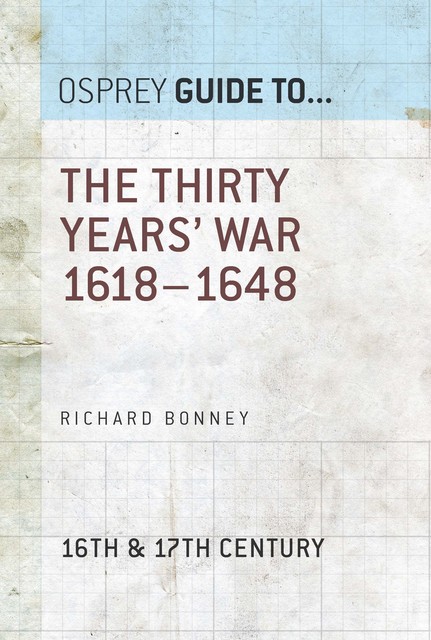 The Thirty Years' War 1618–1648, Bloomsbury Publishing