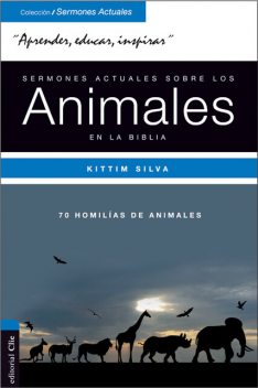 Sermones actuales sobre los animales en la Biblia, Kittim Silva