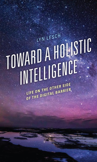 Toward a Holistic Intelligence, Lyn Lesch