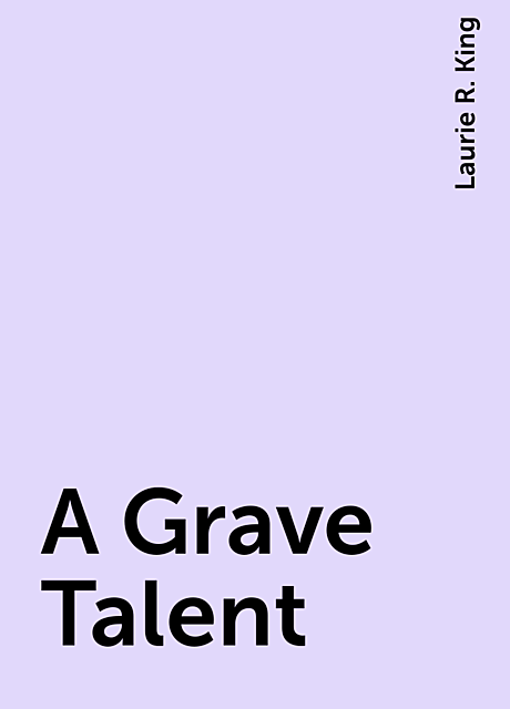 A Grave Talent, Laurie R. King