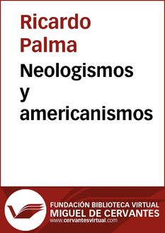 Neologismos y americanismos, Ricardo Palma