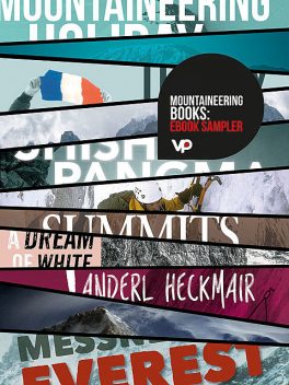 FREE Mountaineering Books: eBook Sampler, Reinhold Messner, Doug Scott, Joe Tasker, Mick Fowler, Kurt Diemberger