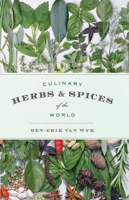 Culinary Herbs & Spices of the World, Ben-Erik van Wyk