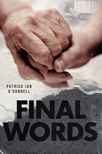 Final Words, Patrick O'Donnell