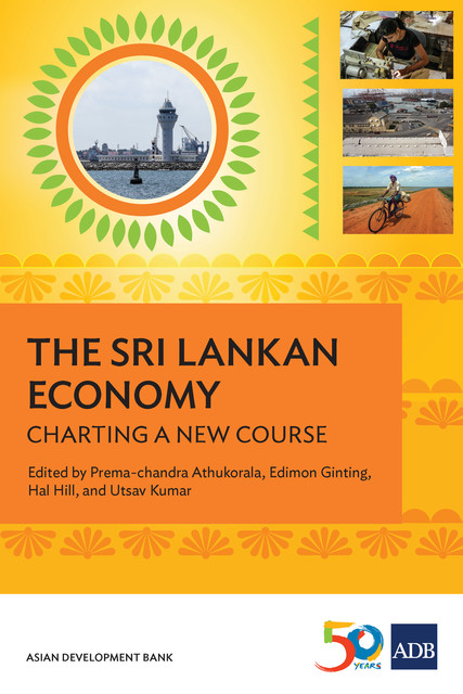 The Sri Lankan Economy, Prema-chandra Athukorala, Utsav Kumar, Edimon Ginting, Hal Hill